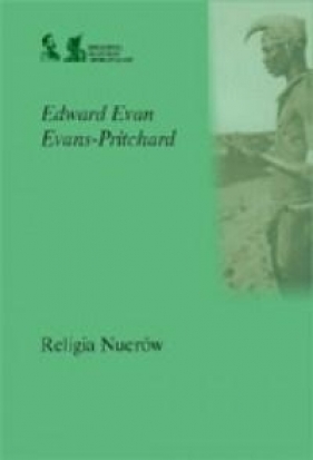 Religia Nuerów - Evans-Pritchard Edward