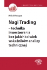 Nagi Trading technika inwestowania bez jakichkolwiek wskaźników analizy Pietrzyca Michał