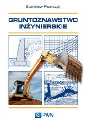 Gruntoznawstwo inżynierskie - Pisarczyk Stanisław