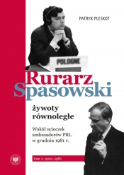 Rurarz, Spasowski żywoty równoległe - Pleskot Patryk