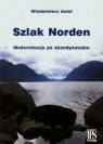 Szlak Norden Modernizacja po skandynawsku Włodzimierz Anioł