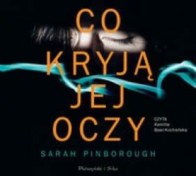 Co kryją jej oczy (Audiobook) - Sarah Pinborough