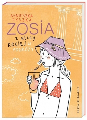 Zosia z ulicy Kociej. W podróży - Agnieszka Tyszka