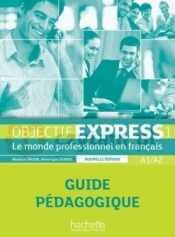 Objectif Express 1 Nouvelle Ed. przewodnik metodyczny - Anne-Lyse Dubois