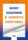 Wzory księgowań w jednostce budżetowej Wojciech Rup