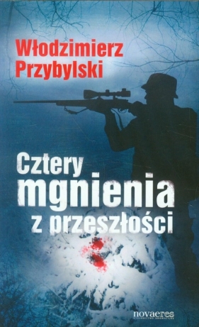 Cztery mgnienia z przeszłości - Włodzimierz Przybylski