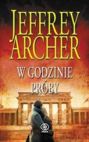 W godzinie próby Kroniki Cliftonów Tom 6 - Jeffrey Archer