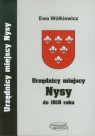 Urzędnicy miejscy Nysy do 1618 r Wółkiewicz Ewa