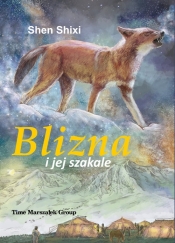 Blizna i jej szakale - Shen Shixi