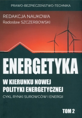 Energetyka w kierunku nowej polityki energetyc