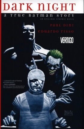 Dark Night: A True Batman Story - Dini Paul