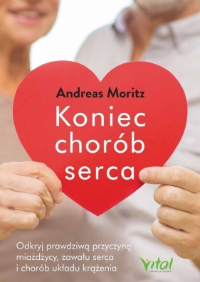 Koniec chorób serca - Moritz Andreas
