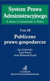 Publiczne prawo gospodarcze Tom 8B Prawo Publiczne Gospodarcze