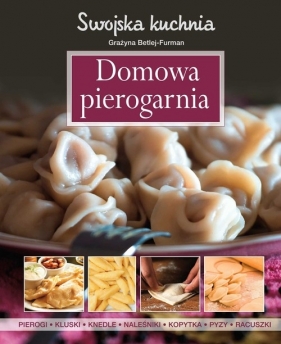 Domowa pierogarnia - Grażyna Betlej-Furman