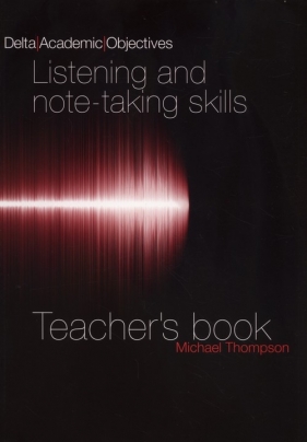Listening and Note-Taking Skills Teacher's Book - Thompson Michael