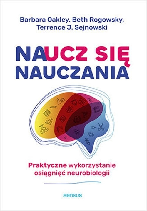 Naucz się nauczania Praktyczne wykorzystanie osiągnięć neurobiologii