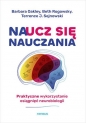 Naucz się nauczania Praktyczne wykorzystanie osiągnięć neurobiologii - Barbara Oakley, Beth Rogowsky, Terrence J. Sejnowski
