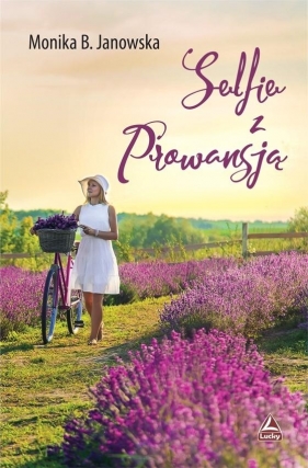 Selfie z Prowansją - Monika Janowska