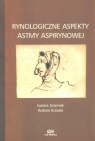 Rynologiczne aspekty astmy aspirynowej Gromek Iwona, Krzeski Antoni