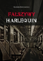 Fałszywy harlequin - Kościukiewicz Kazimierz