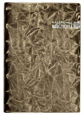 Kalendarz nauczyciela A5 2017/2018 tygodniowy Syntetyk Gold - Opracowanie zbiorowe