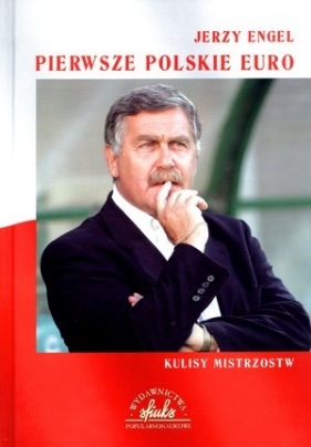 Pierwsze polskie Euro - Jerzy Engel