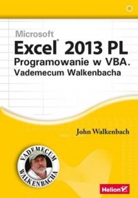 Excel 2013 PL Programowanie w VBA Vademecum Walkenbacha - Walkenbach John