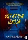 Ostatnia lekcja Marta Malinowska