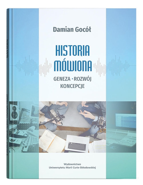 Historia mówiona geneza, rozwój, koncepcje