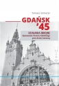 Gdańsk 45. Działania zbrojne - Tomasz Gliniecki