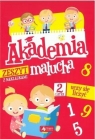 Akademia malucha. 2-latek uczy się liczyć Opracowanie zbiorowe