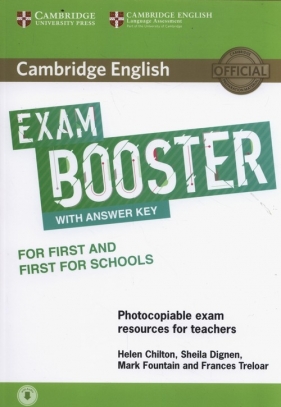 Cambridge English Exam Booster for First and First for Schools with Answer Key with Audio Photocopiable Exam Resources for Teachers - Chilton Helen, Dignen Sheila, Fountain Mark, Treloar Frances