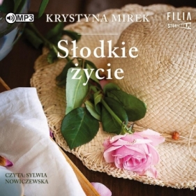 Słodkie życie audiobook - Krystyna Mirek