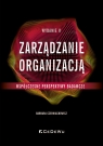  Zarządzanie organizacją - współczesne perspektywy badawcze (Wyd. II)