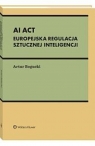 AI Act Europejska regulacja sztucznej inteligencji Artur Bogucki