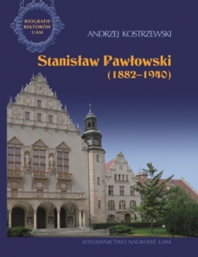 Stanisław Pawłowski 1882-1940 - Kostrzewski Andrzej