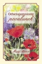 Odwzajemniony pocałunek - Agnieszka Ćwieląg, Anna Szymańska