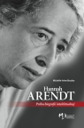 Hannah Arendt Próba biografii intelektualnej  Brudny Michelle-Irene