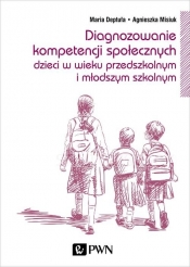 Diagnozowanie kompetencji społecznych - Agnieszka Misiuk, Maria Deptuła