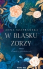 W blasku zorzy Tom 1 - Anna Szafrańska