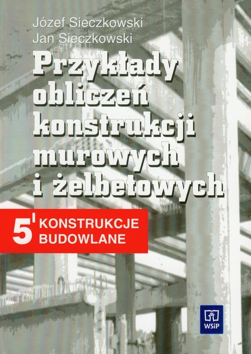 Przykłady obliczeń konstrukcji murowych i żelbetowych 5