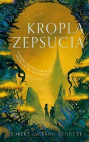 Kropla zepsucia. Cień lewiatana. Tom 2 - Robert Jackson Bennett