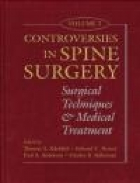 Controversies in Spine Surgery v 2 Thomas Zdeblick