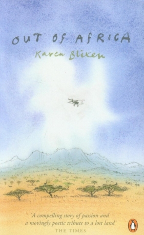 Out of Africa - Karen Blixen