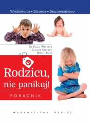 Rodzicu, nie panikuj!