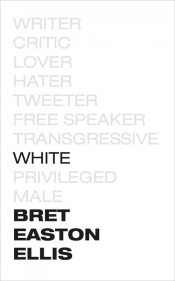 White - Bret Easton Ellis