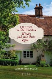 Kiedy jak nie dziś - Wiśniewska Paulina