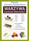 Warzywa Lecznicze właściwościPorady Lekarza Rodzinnego