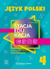 Stacja edukacja. Język polski. Pomoc edukacyjna. Klasa 4 szkoły podstawowej - Praca zbiorowa