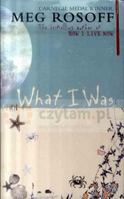 What I Was - Meg Rosoff